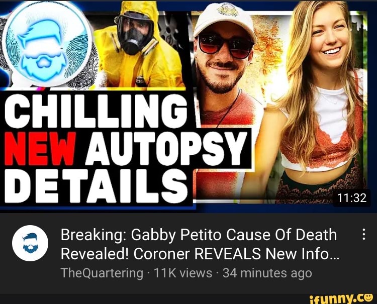 CHILLING AUTOPSY DETAILS: Breaking: Gabby Petito Cause Of Death ...