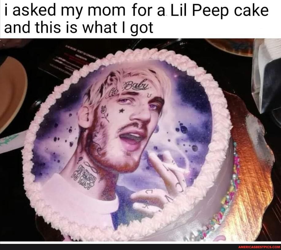 i asked my mom for a Lil Peep cake and this is what I got.