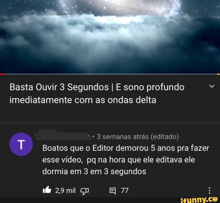 Basta Ouvir 3 Segundos I E sono profundo imediatamente com as ondas delta
3 semanas atrás (editado)
Boatos que o Editor demorou 5 anos pra fazer esse vídeo, pq na hora que ele editava ele dormia em 3 em 3 segundos
mil Ga E 77