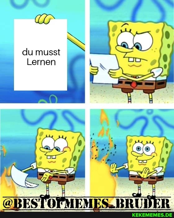 du musst
Lernen