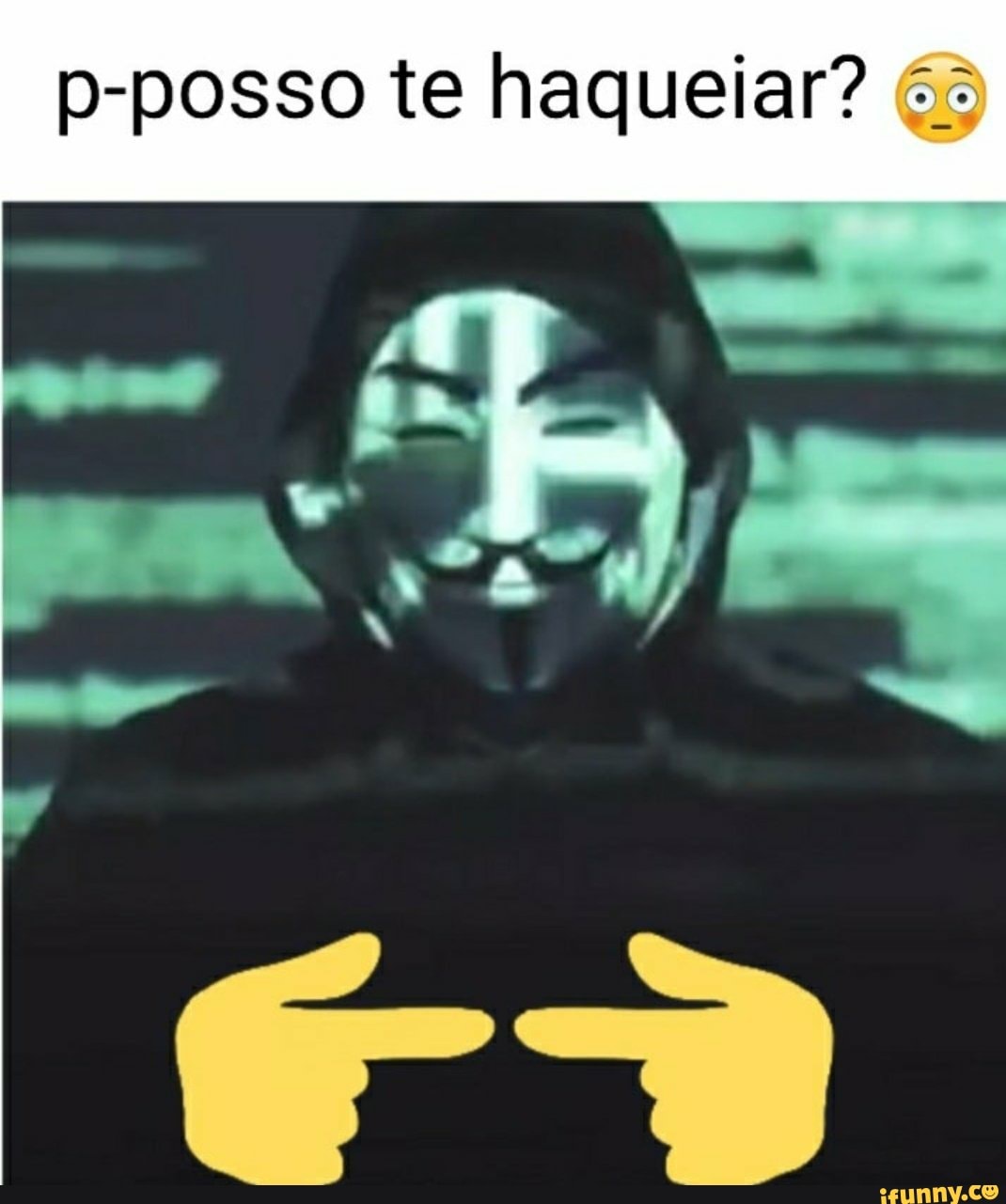 p-posso te haqueiar? =