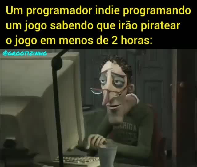 Ou Qualquer desenvolvedor de jogos atualmente 《meme consertado