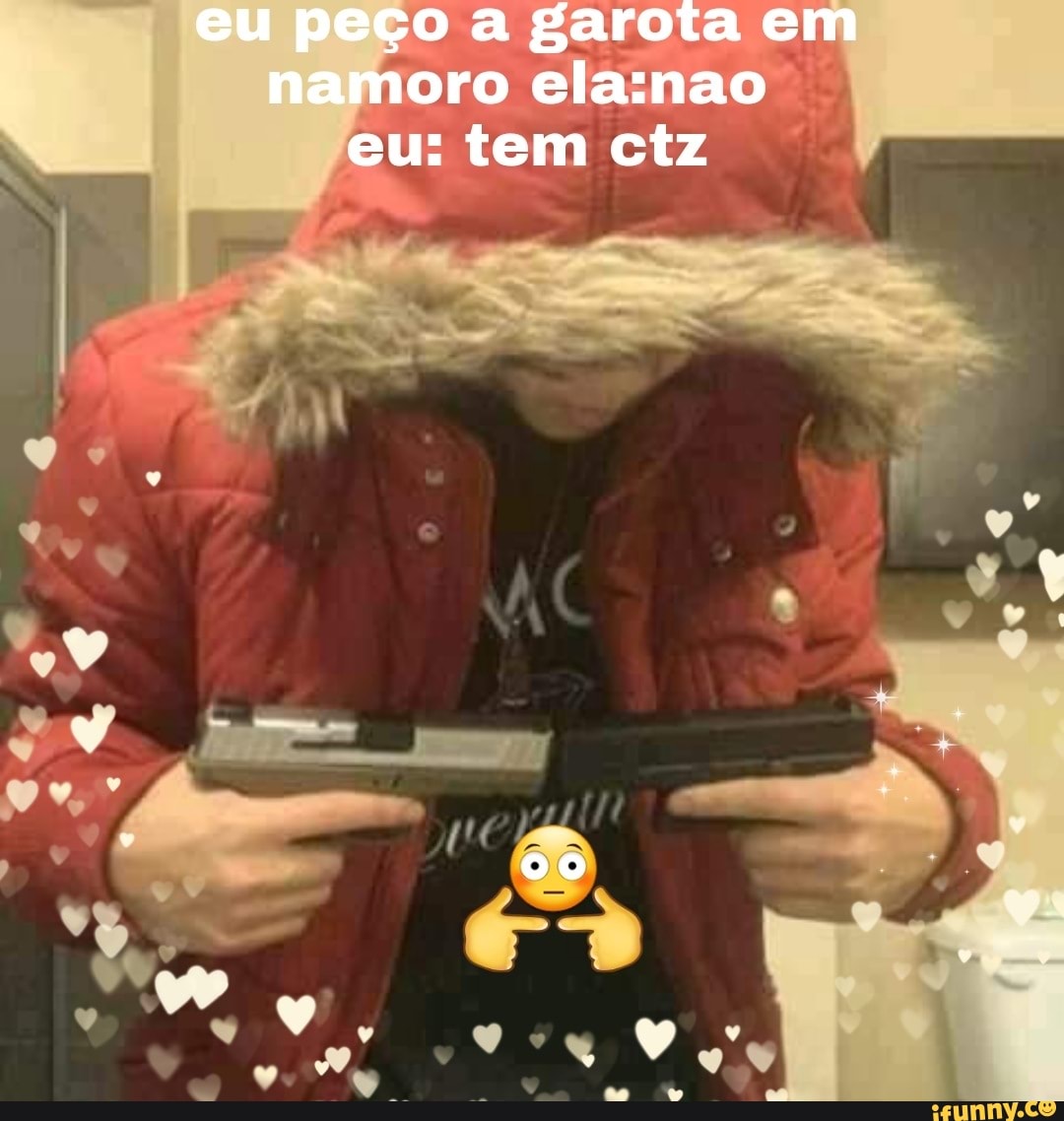 eu peço a garota em namoro eu: tem ctz