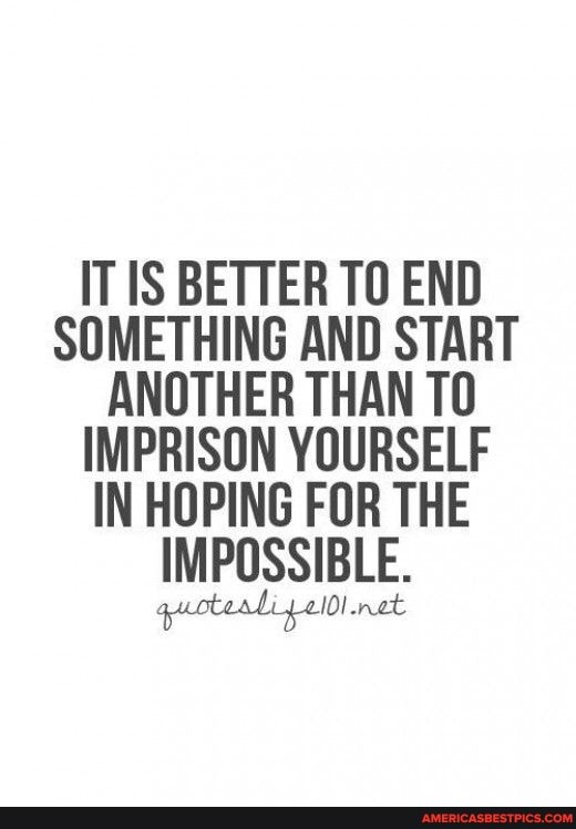IT IS BETTER TO END SOMETHING AND START ANOTHER THAN TO IMPRISON YOURSELF IN HOPING FOR THE IMPOSSIBLE.
quoteali, .net