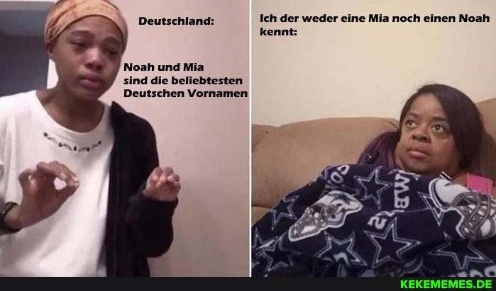 Deutschland: Ich der weder eine Mia noch einen Noah kennt:
Noah und Mia sind die beliebtesten
Deutschen Vornamen