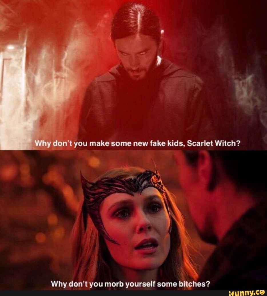 Why don't you make some new fake kids, Scarlet Witch? Why don't you ...