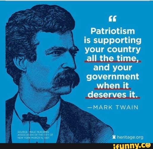 66 Patriotism is supporting your country all the time, and your ...