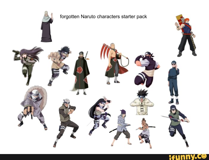 Forgotten Naruto characters starter pack - iFunny