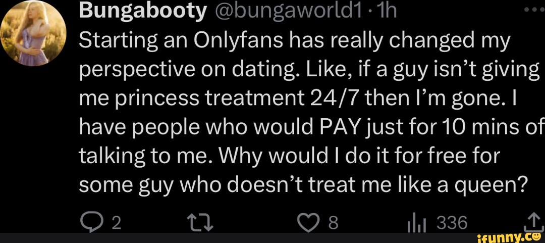 Bungabooty @bungaworld1 th Starting an Onlyfans has really changed my perspective on dating