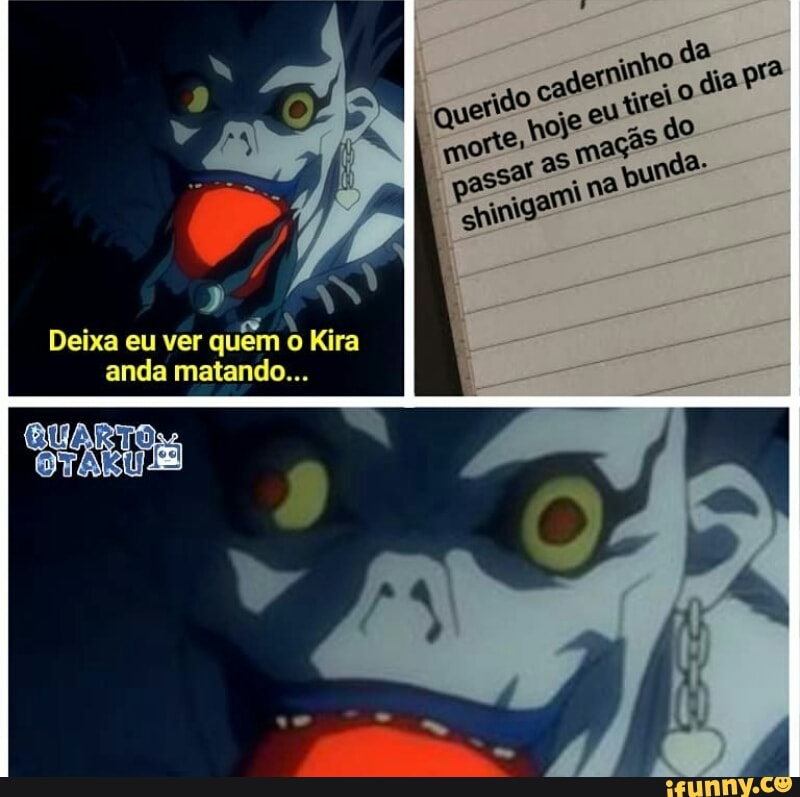 No.
Deixa eu ver quem o Kira anda matando...