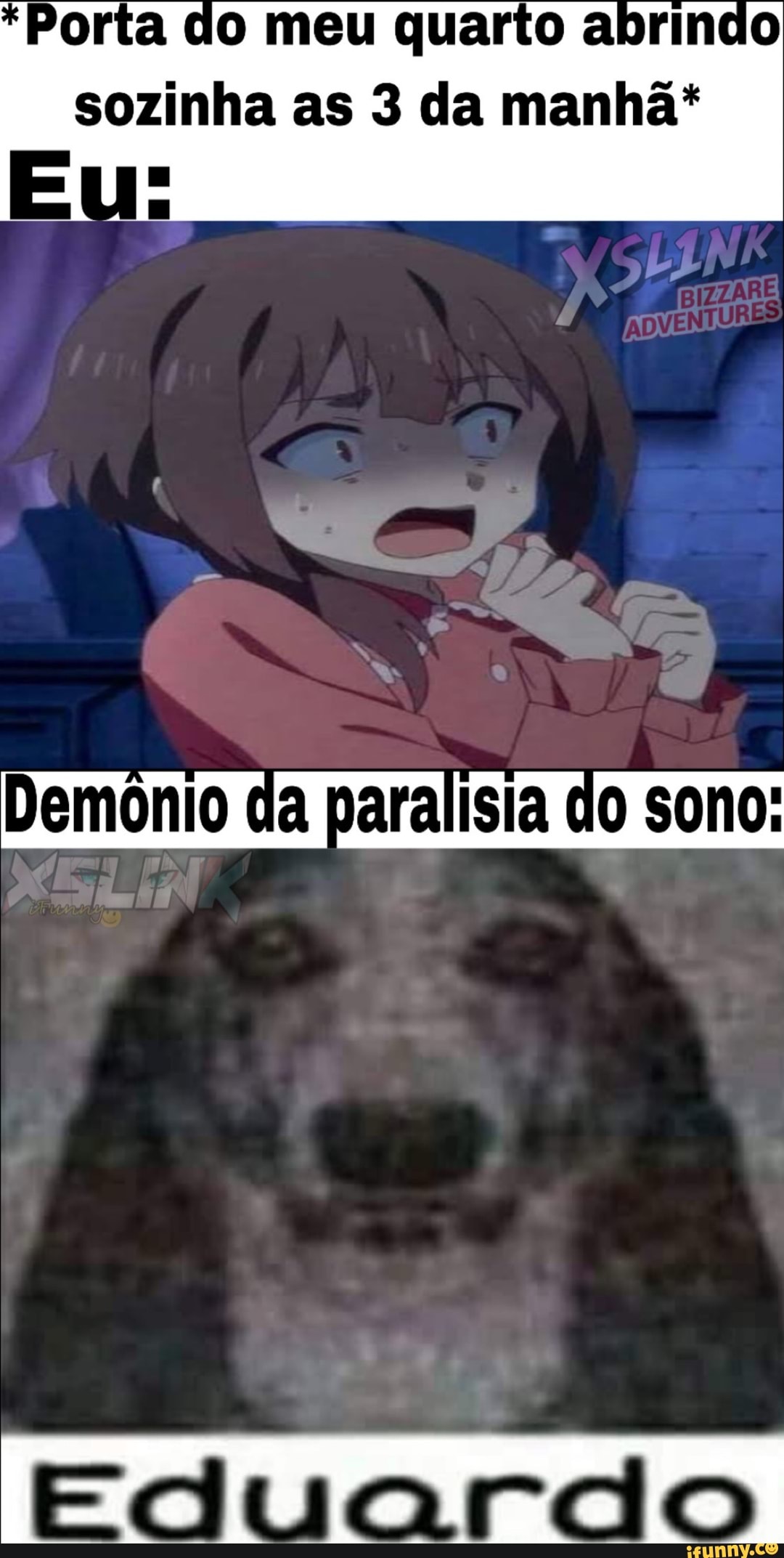 *Porta do meu quarto abrindo
sozinha as 3 da manha*