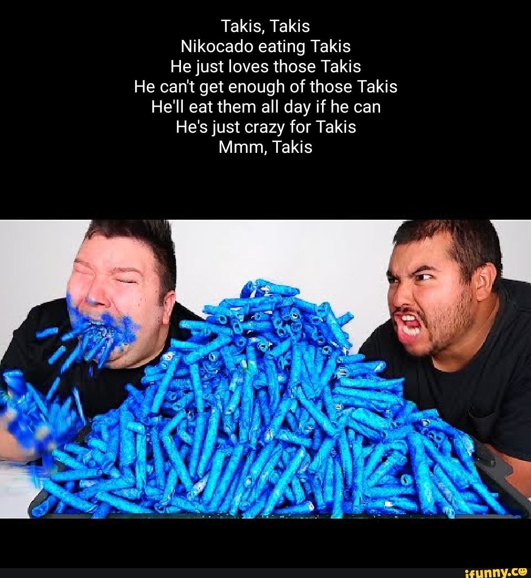 takis-takis-nikocado-eating-takis-he-just-loves-those-takis-he-can-t