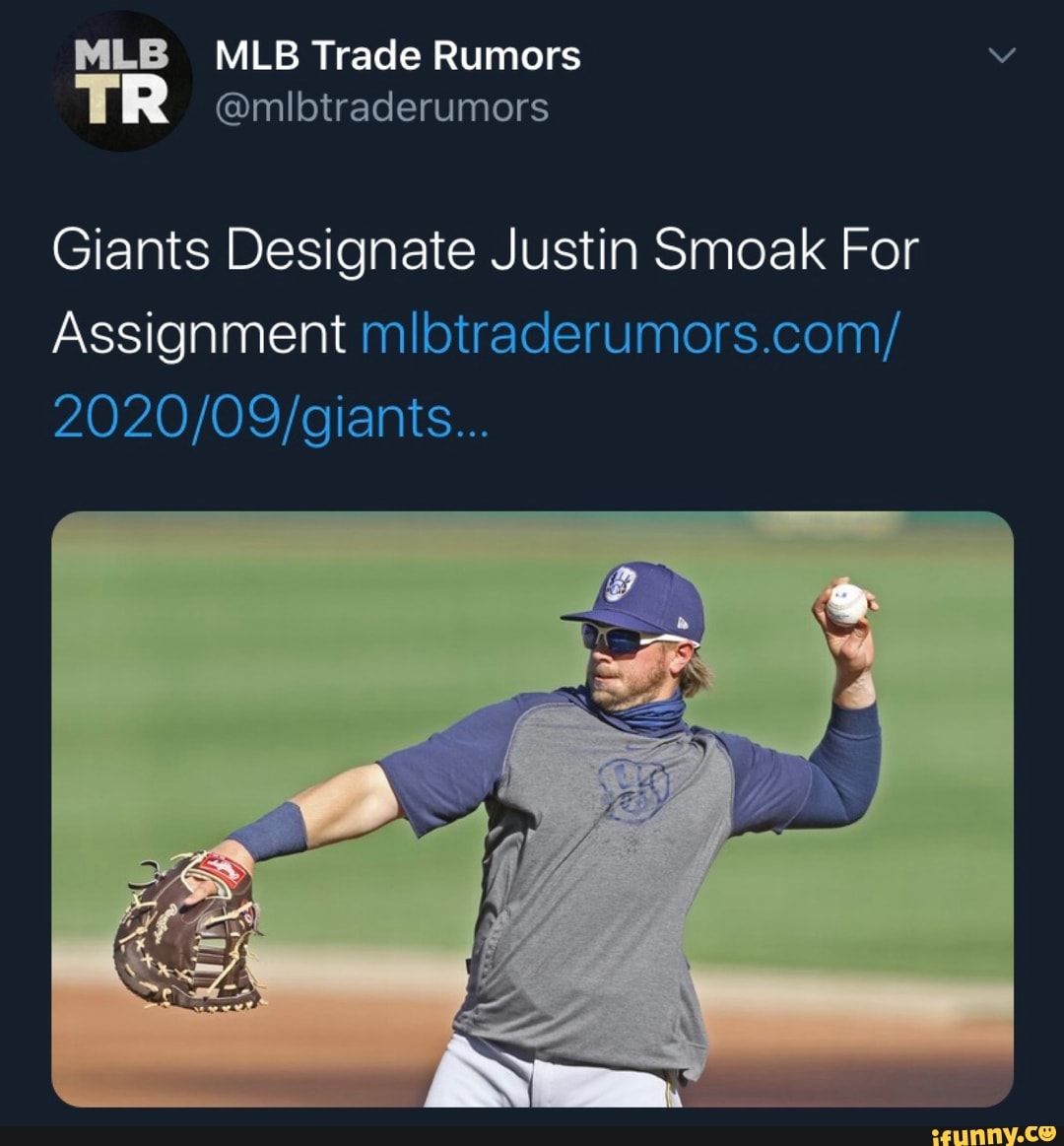 MLB MLB Trade Rumors @mlbtraderumors Giants Designate Justin Smoak For ...