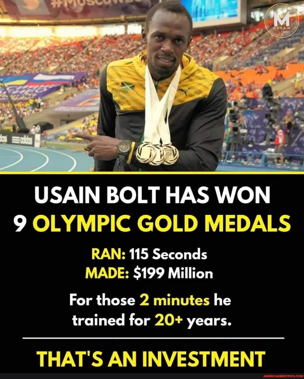 USAIN BOLT HAS WON 9 OLYMPIC GOLD MEDALS RAN: 115 Seconds MADE: $199 ...