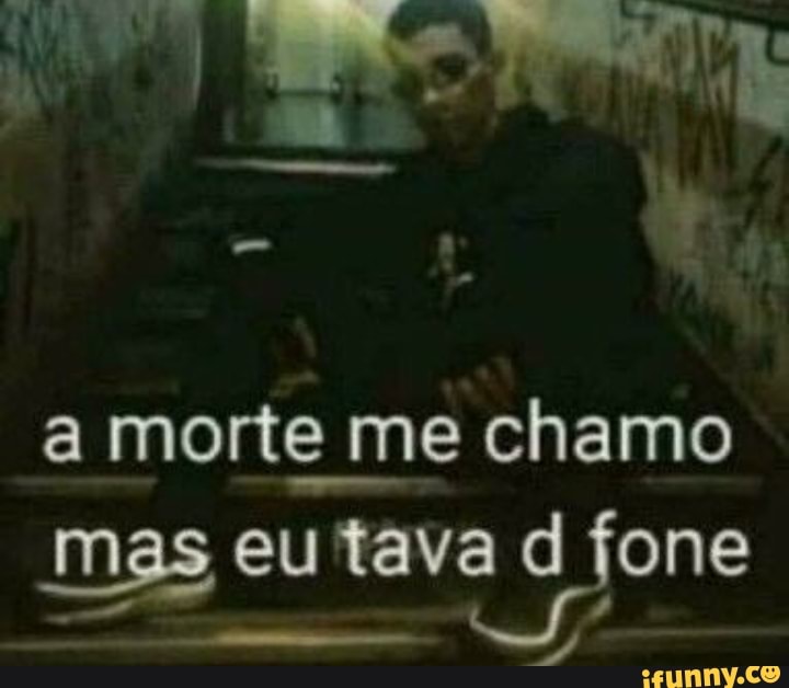 a morte me chamo