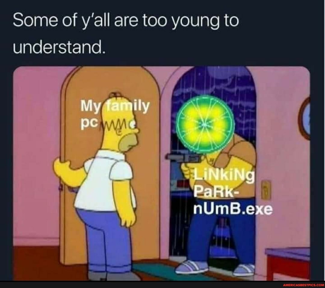 Some of y'all are too young to understand.