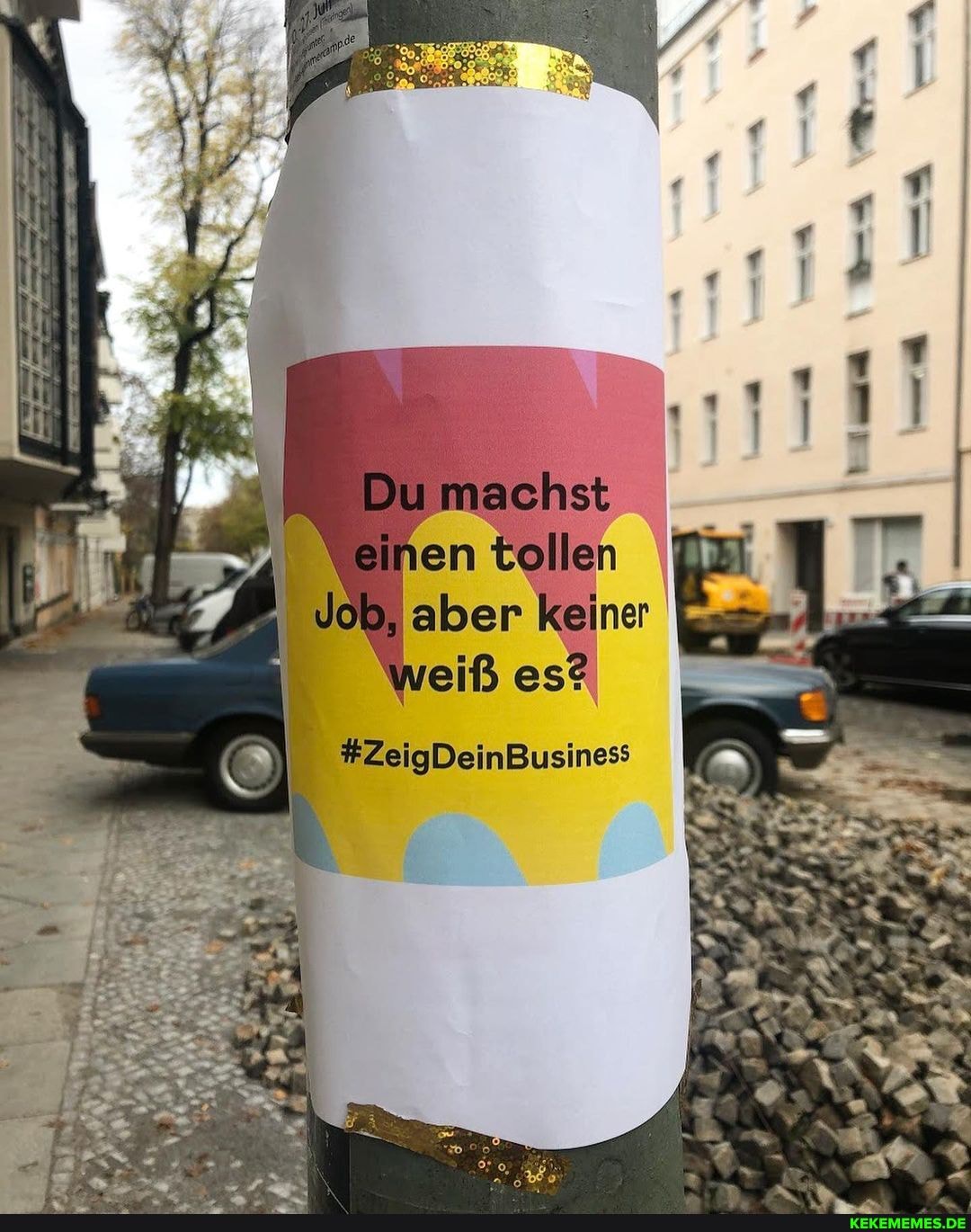 ber ke weiß es
#ZeigDeinBusiness