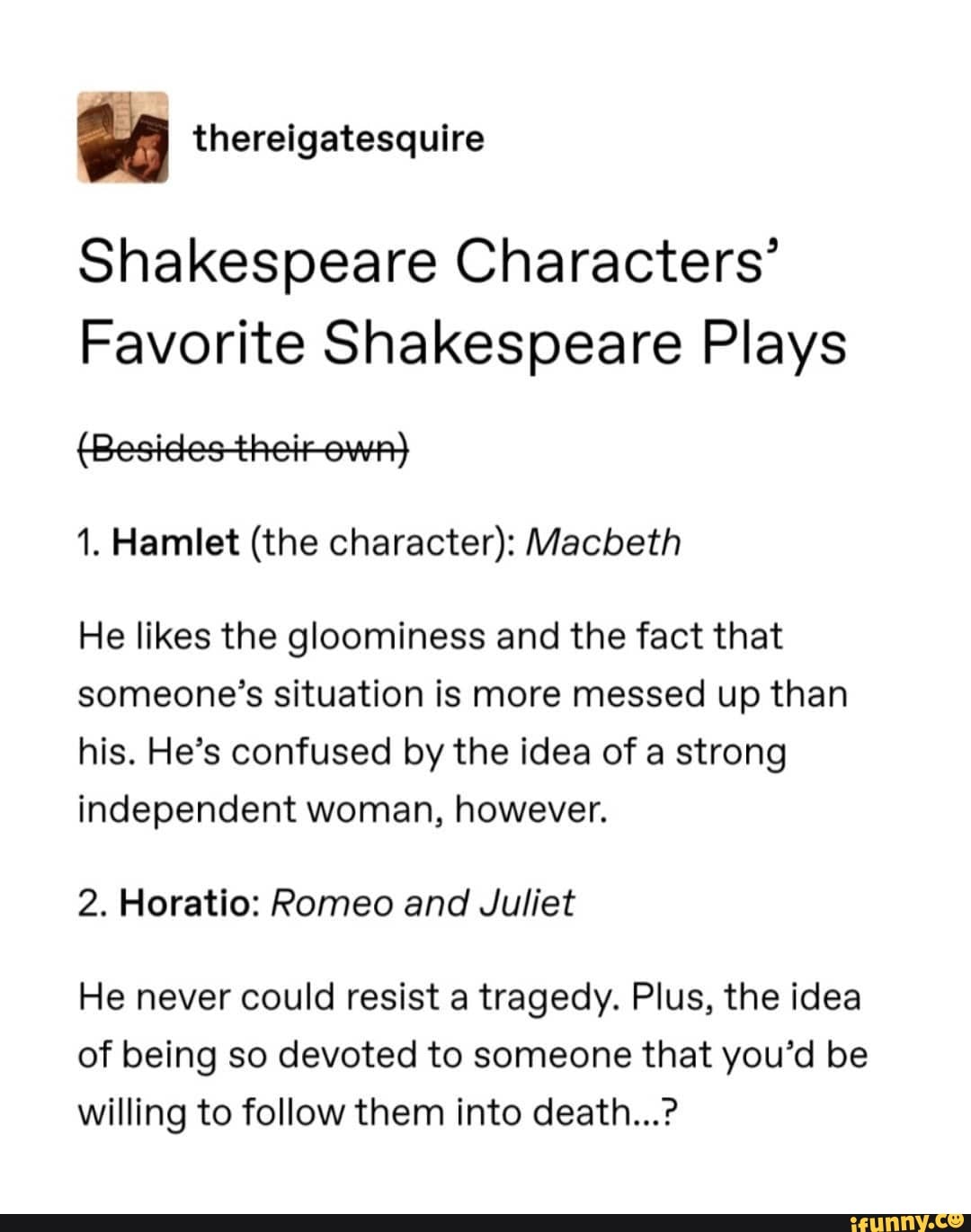 Shakespeare Characters' Favorite Shakespeare Plays 1. Hamlet (the ...