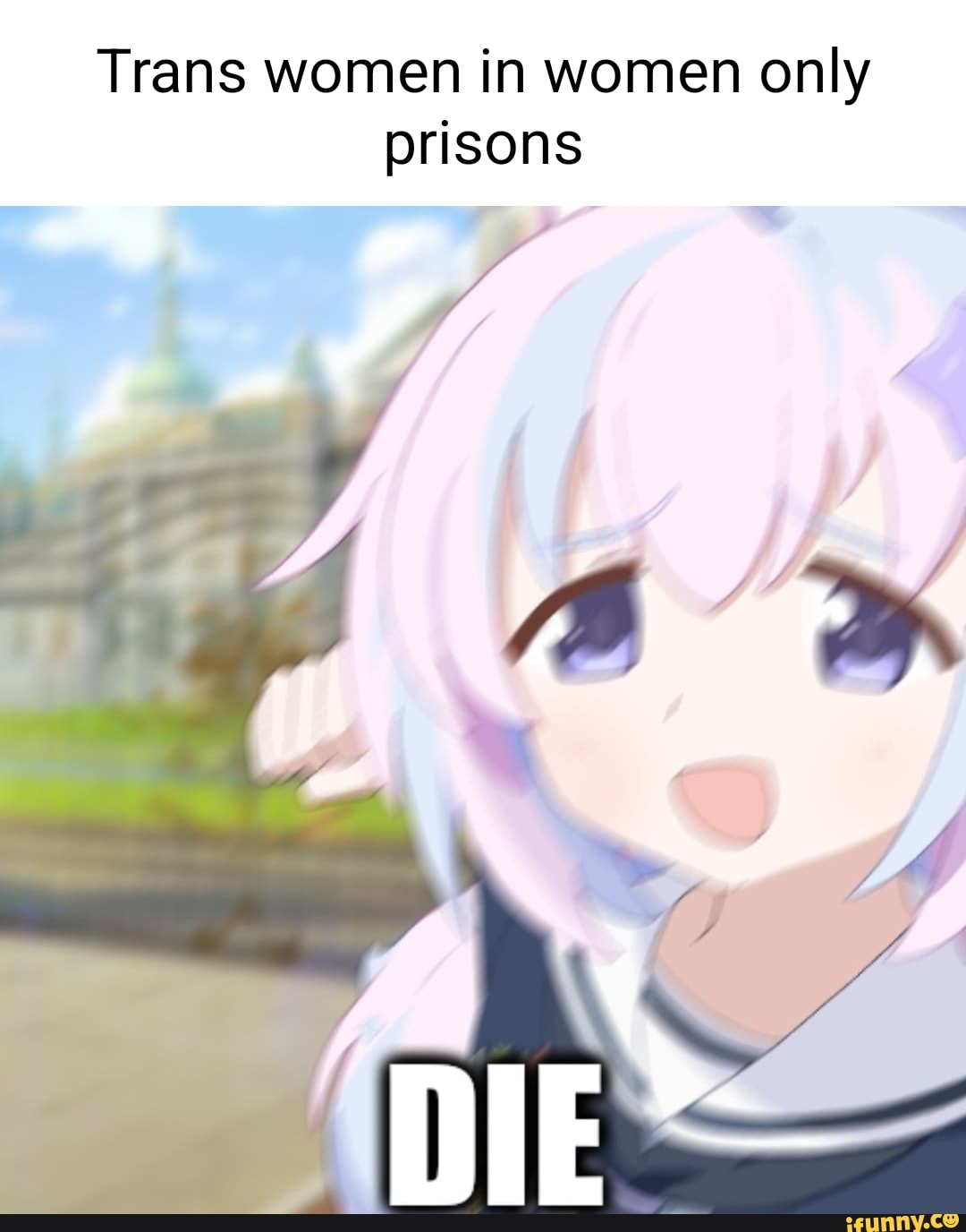 Trans Women In Women Only Prisons Ifunny Trans Women In Women Only Prisons Ifunny