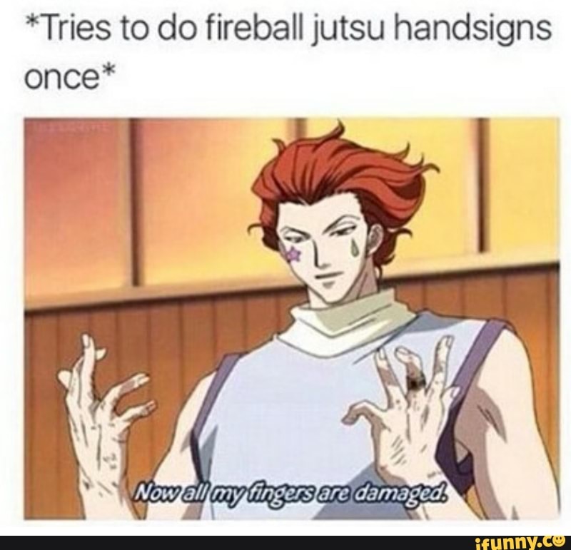 Fireball jutsu meme