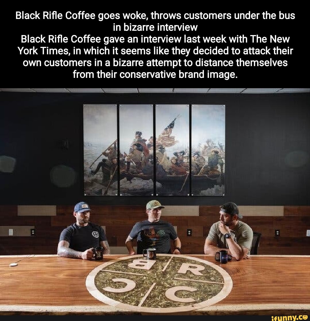 Black Rifle Coffee goes woke, throws customers under the bus in bizarre interview Black Rifle