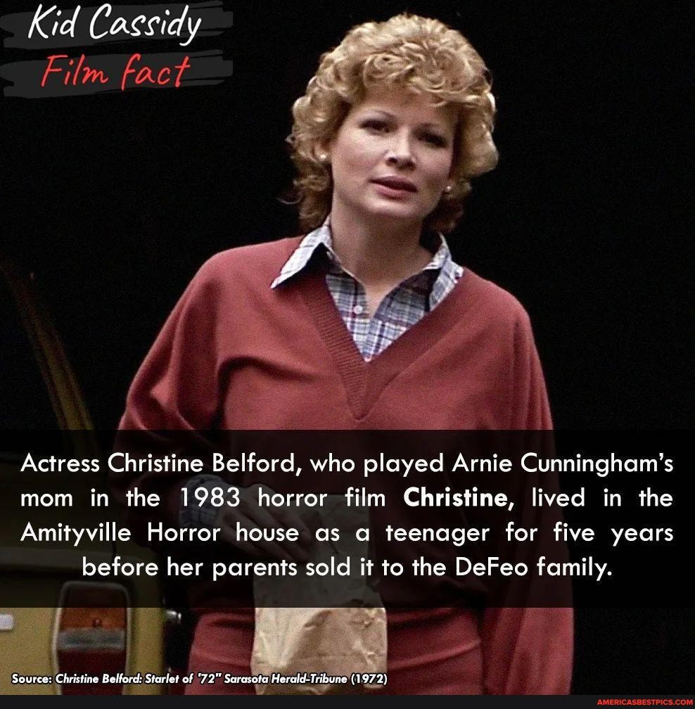 Kid Cassidy Film fact Actress Christine Belford, who played Arnie Cunningham's mom in the 1983