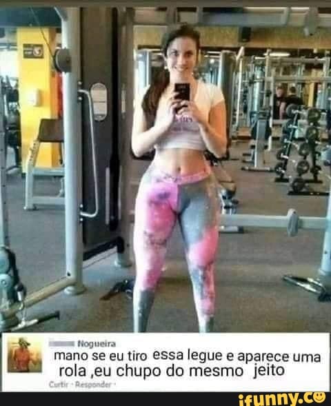 mano. se eu tiro essa legue e aparece uma rola eu chupo do mesmo jeito
Em