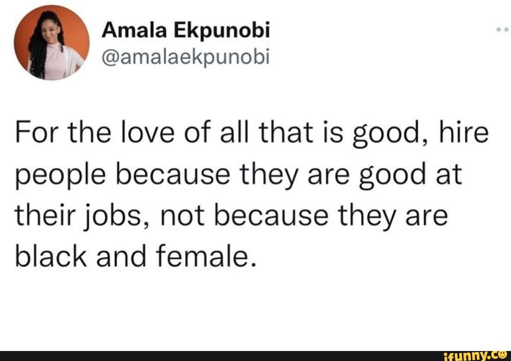 for-the-love-of-all-that-is-good-hire-people-because-they-are-good-at-their-jobs-not-because