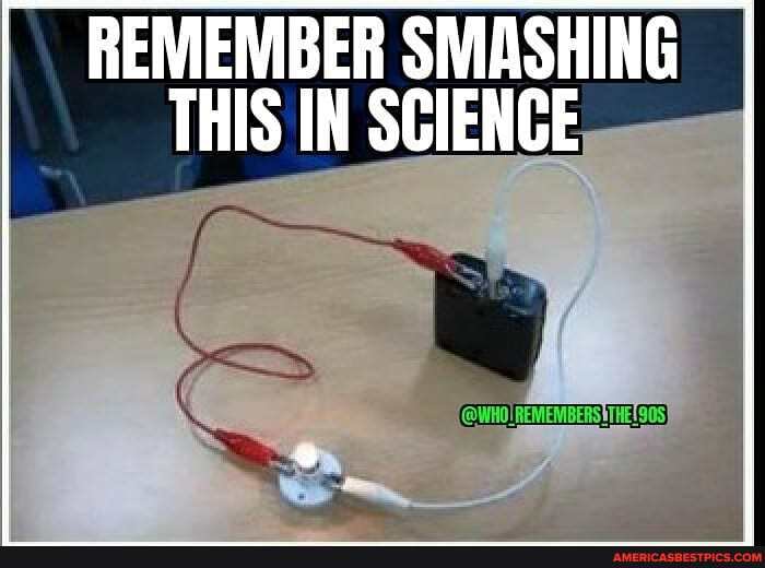 REMEMBER SMASHING THIS IN SCIENCE