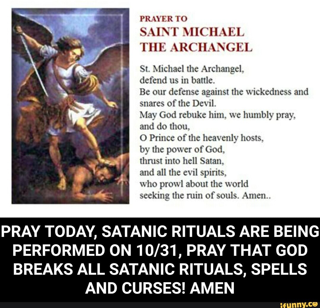 PRAYER TO SAINT MICHAEL THE ARCHANGEL St. Michael the Archangel, defend