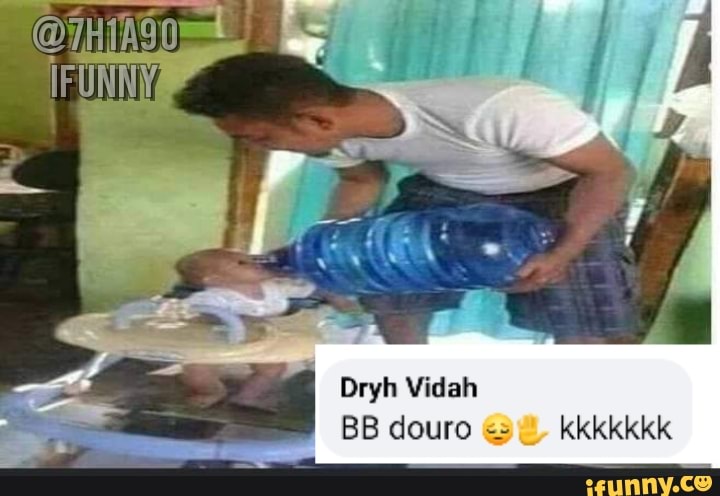Dryh Vidah
BB douro kkkkkkk