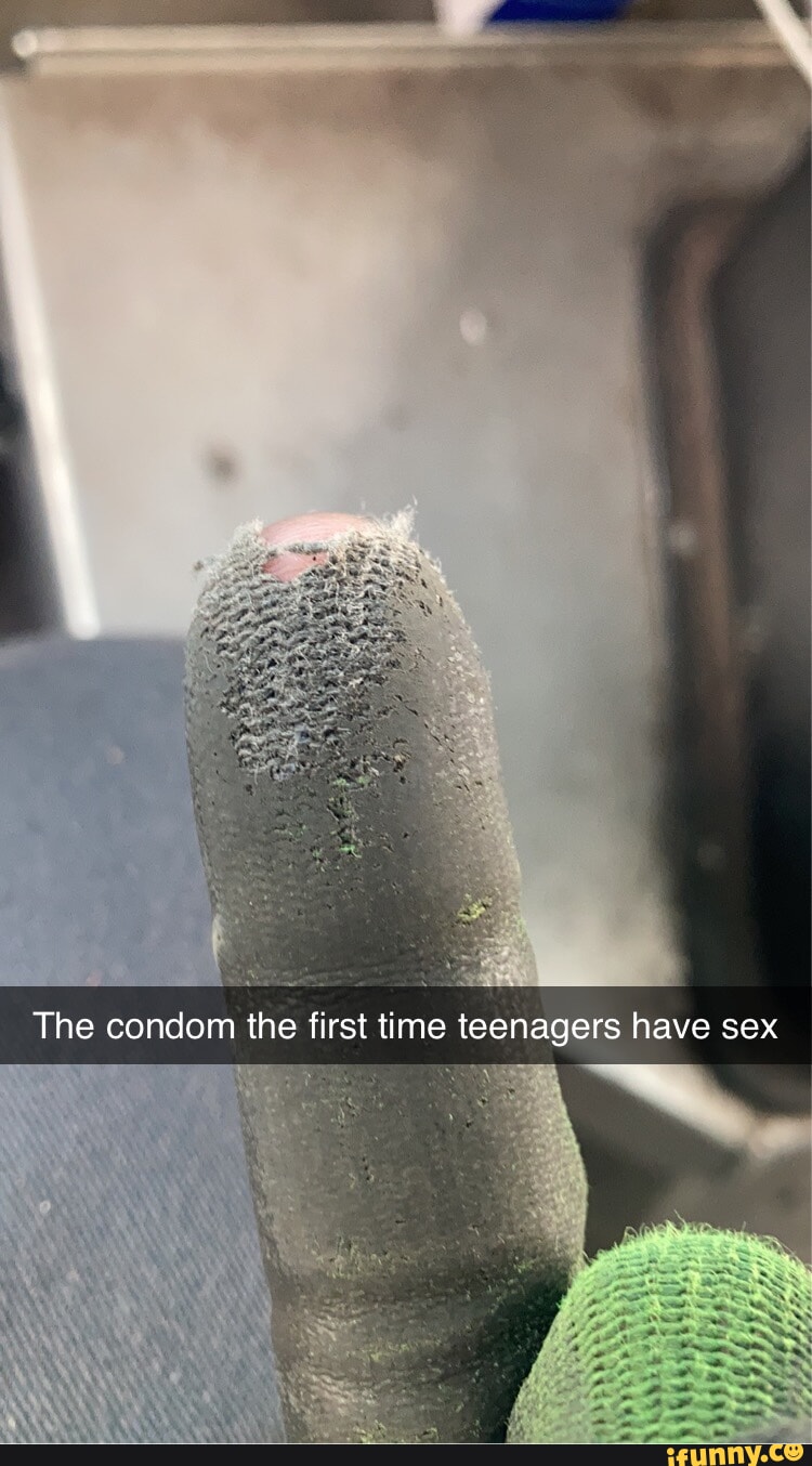 The condom the first time teenagers have sex - iFunny