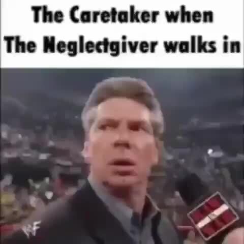 The Caretaker when The Neglectgiver walks in - iFunny :)