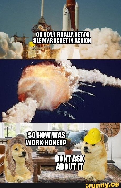 OH BOY FINALLY GET TO SEE MY, ROCKET IH ACTION
~So How Was'
WORK HONEYA
DOWTASK ABOUT IT