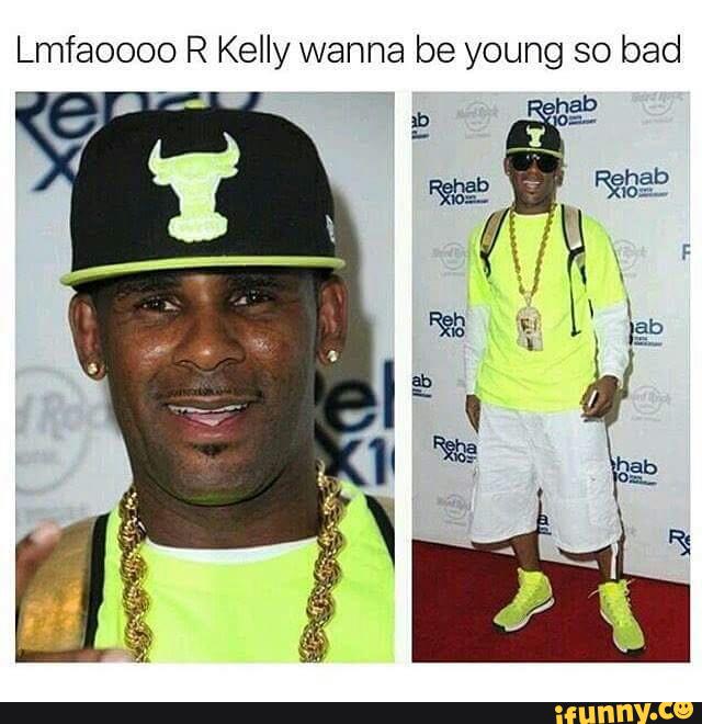 Meaoooo R Kelly Wanna Be Young So Bad