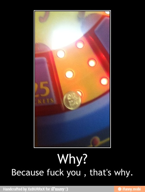 Because fuck you
that's why. - Why?
Because fuck you , that's why.