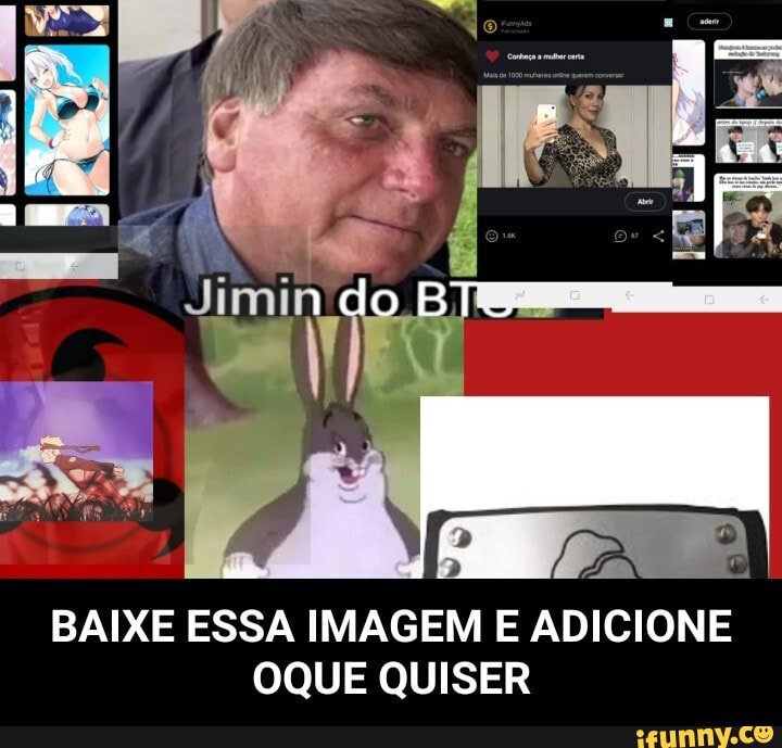 a .
ido
BAIXE ESSA IMAGEM E ADICIONE OQUE QUISER - BAIXE ESSA IMAGEM E ADICIONE OQUE QUISER