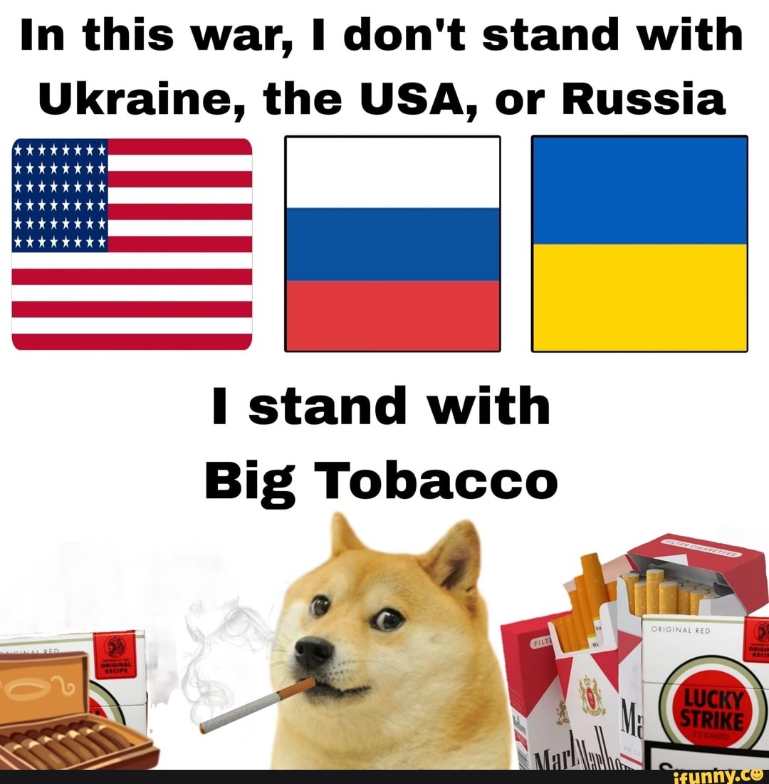 In this war, don't stand with Ukraine, the USA, or Russia I stand with