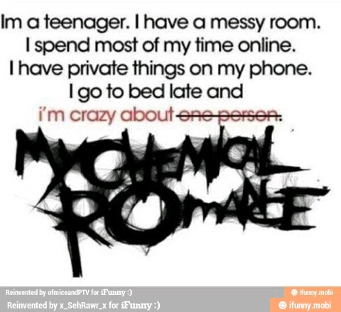 Im a teenager. I have a messy room.
I spend most of my time online.
I have private things on my phone.
I go to bed late and
im crazy about eaeseser