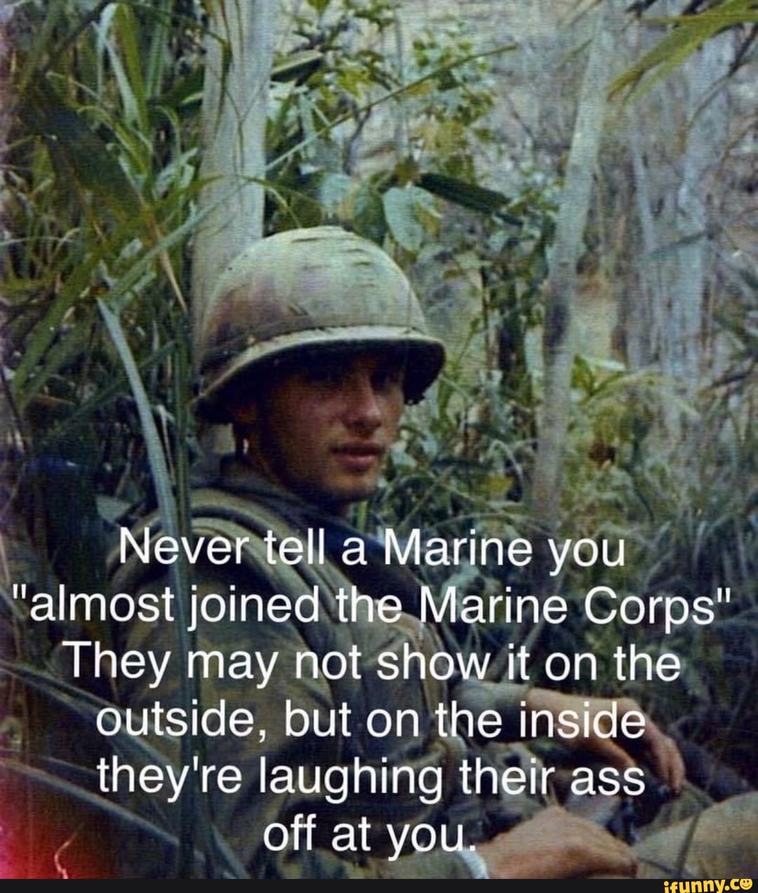 Never tell a Marine you 'almost joined the Marine Corps