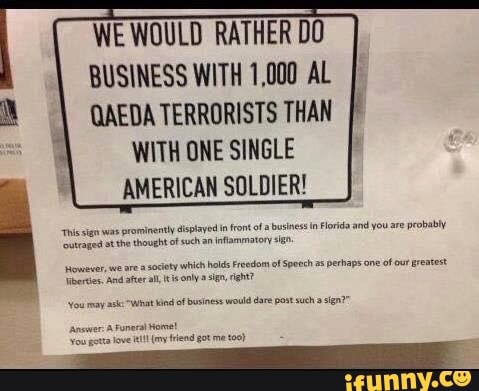 WE WOULD RATHER DO
BUSINESS WITH 1,000 AL
I
QAEDA TERRORISTS THAN
WITH ONE SINGLE
AMERICAN SOLDIER!
