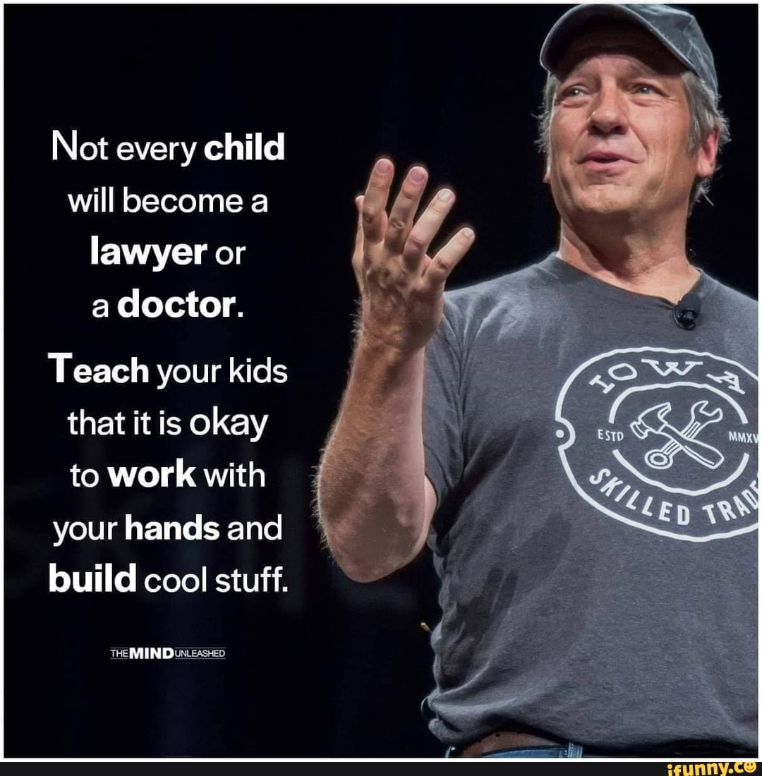 Not every child will become a lawyer or a doctor. Teach your ...