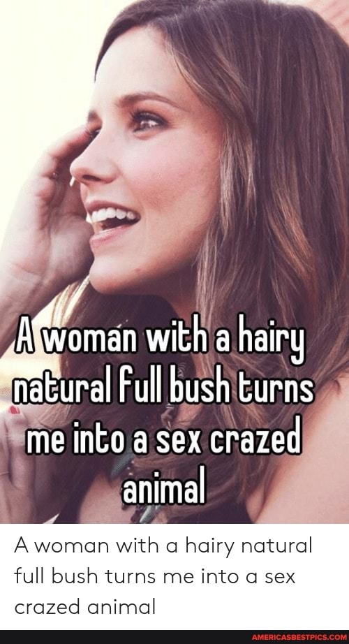 Women hairy bushes