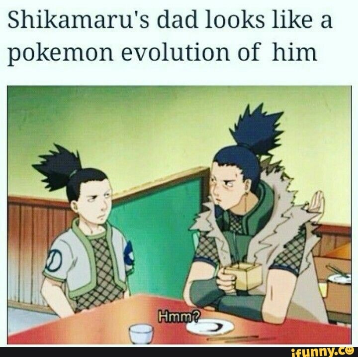 Shikamaru's dad looks like a pokemon evolution of him - iFunny