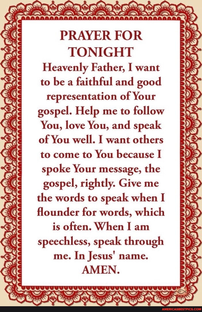 PRAYER FOR TONIGHT Heavenly Father, I want to be a faithful and good