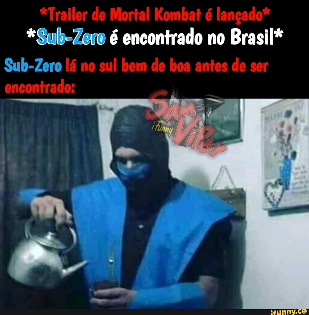 *Trailer de Mortal Kombat é lançado*
*Sub-Zero é encontrado no Brasil*
Sub-Zero
lá no sul bem de boa antes de ser