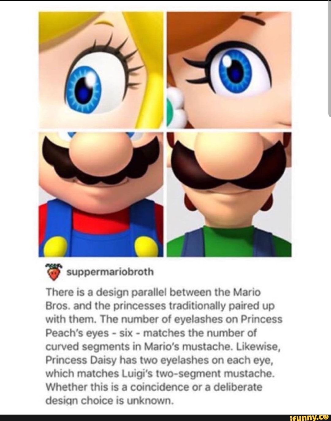 There is a design parallel between the Mario Bros. and the princesses ...