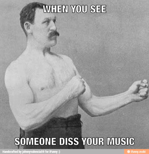 YOUR MUSIC SOMEONE DISS