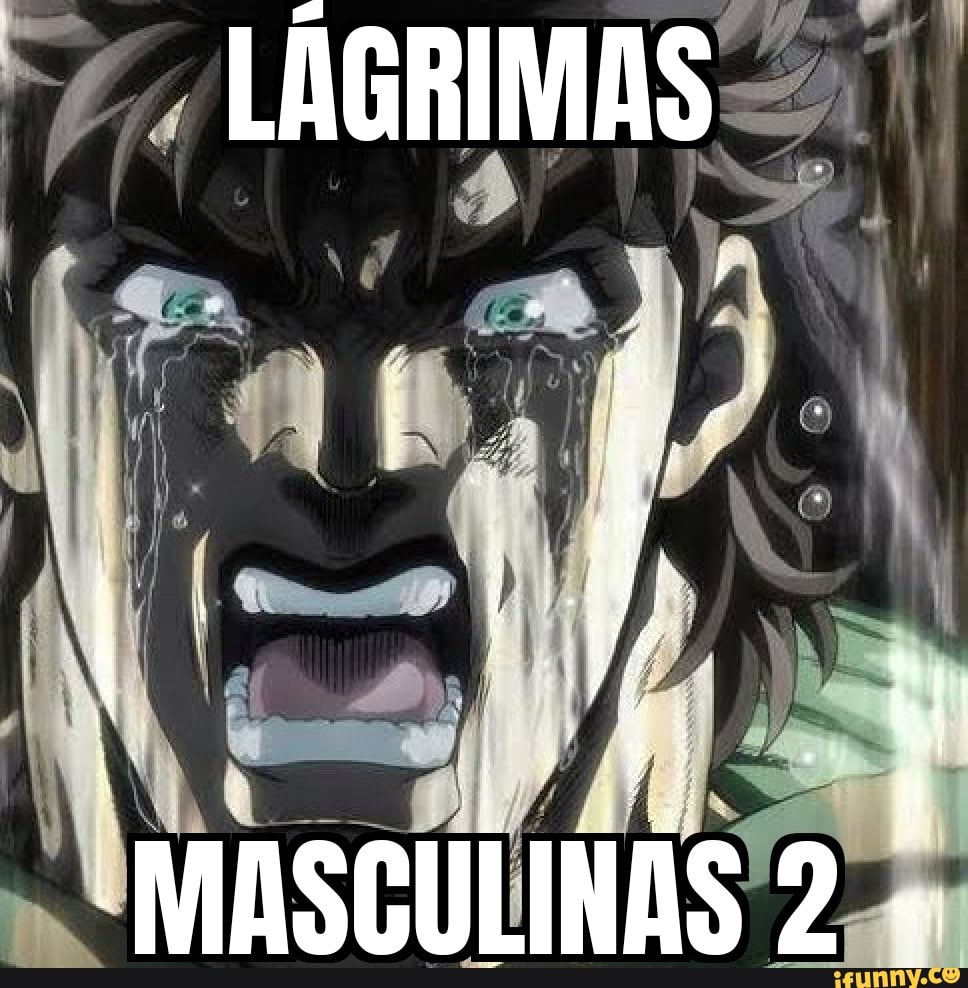 LÁGRIMAS
. 1
"MASCULINAS 2