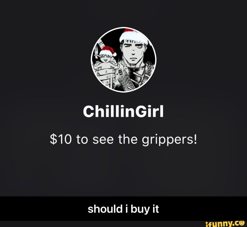 Grippers memes. Best Collection of funny Grippers pictures on iFunny